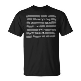 Men's Cotton Everything Is Fine Trust Your Government Graphic Short Sleeve T-Shirt